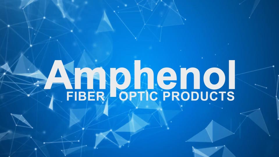 Amphenol Fiber Optic Products